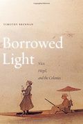 Borrowed Light: Vico, Hegel, and the Colonies (en Inglés)
