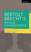 Bertolt Brecht'S Refugee Conversations (en Anglais)