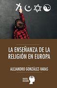 La enseñanza de la religión en Europa (Argumentos para el s. XXI)