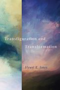 Transfiguration and Transformation (en Inglés)