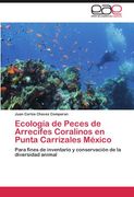 ecolog a de peces de arrecifes coralinos en punta carrizales m xico (in Spanish)