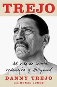 Trejo: Mi Vida de Crimen, Redención y Hollywood (Atria Espanol)
