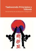 Taekwondo Principios y Valores: Herramienta de Socialización e Integración