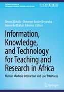 Information, Knowledge, and Technology for Teaching and Research in Africa: Human Machine Interaction and User Interfaces (en Inglés)