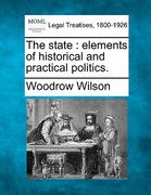 the state: elements of historical and practical politics. (en Inglés)
