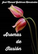 Aromas de Ilusión (in Spanish)