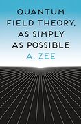 Quantum Field Theory, as Simply as Possible (en Inglés)