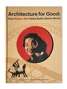 Shigeru Ban Builds a Better World (Architecture Books for Kids): (Aapi Picture Books, Artist Books for Kids) (en Inglés)