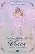 Mis Ganas de Volar - Tapa Blanda