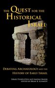 The Quest for the Historical Israel: Debating Archaeology and the History of Early Israel (Archaeology and Biblical Studies) 