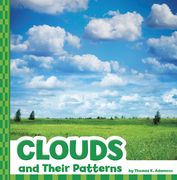 Clouds and Their Patterns (en Inglés)