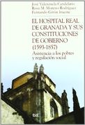 El Hospital Real de Granada y sus Constituciones de Gobierno (1593-1857): Asistencia a los Pobres y Regulación Social (Chrónica Nova)
