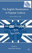 The English Renaissance in Popular Culture: An age for all Time (Reproducing Shakespeare) (en Inglés)