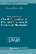 iutam symposium on chaotic dynamics and control of systems and processes in mechanics: proceedings of the iutam symposium held in rome, italy, 8-13 ju (en Inglés)