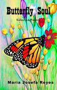 Butterfly Soul: Selected Poetry (en Inglés)