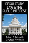 Regulatory Law & the Public Interest (en Inglés)