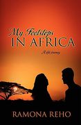 my footsteps in africa: a life journey (en Inglés)