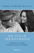 Un Viaje Inesperado. Cuidarte a ti mismo cuando cuidas a los demás