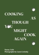 Cooking as Though you Might Cook Again 