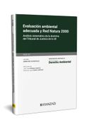 Evaluacion Ambiental Adecuada y red Natura 2000. Analisis Sistematico de la Doctrina del Tribunal de Justicia de la ue. (in Spanish)