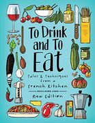 To Drink and to Eat: New Edition (en Inglés)