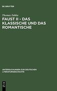 Faust ii - das Klassische und das Romantische (Untersuchungen zur Deutschen Literaturgeschichte) (en Alemán)