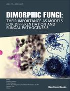 Dimorphic Fungi: Their importance as Models for Differentiation and Fungal Pathogenesis (en Inglés)