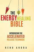 The Energy Healing Bible (en Inglés)