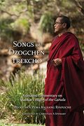 Songs of Dzogchen Trekcho: A Detailed Commentary on Shabkar'S Flight of the Garuda (en Inglés)