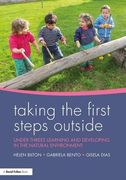 Taking the First Steps Outside: Under Threes Learning and Developing in the Natural Environment (en Inglés)