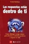 respuestas están dentro de ti, las.