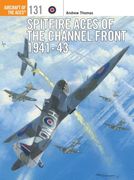 Spitfire Aces of the Channel Front 1941-43 (en Inglés)