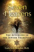 Seven Heavens: The Afterlife in the Jewish Tradition (en Inglés)