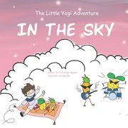 The Kingdom in the sky: Yoga adventure book for kids from 3-8 years old (en Inglés)