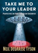 Take Me to Your Leader: Perspectives on Your First Alien Encounter (en Inglés)