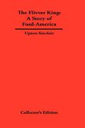 the flivver king: the story of ford-america (en Inglés)
