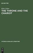 The Throne and the Chariot (Studies in English Literature) 