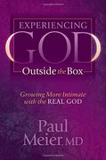 Experiencing god Outside the Box: Growing More Intimate With the Real god (Morgan James Faith) (en Inglés)