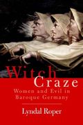 witch craze,terror and fantasy in baroque germany
