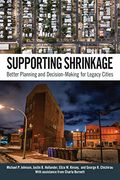 Supporting Shrinkage: Better Planning and Decision-Making for Legacy Cities (en Inglés)