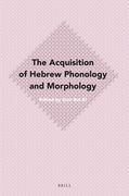 The Acquisition of Hebrew Phonology and Morphology (en Inglés)