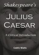 Shakespeare's 'Julius Caesar': A Critical Introduction (en Inglés)