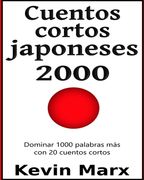 Cuentos cortos japoneses 2000: Dominar 1000 palabras más con 20 cuentos cortos
