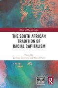 The South African Tradition of Racial Capitalism (Ethnic and Racial Studies) (en Inglés)