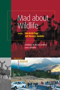 Mad about Wildlife: Looking at Social Conflict Over Wildlife (en Inglés)