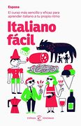 Italiano Fácil: El Curso más Sencillo y Eficaz Para Aprender Italiano a tu Propio Ritmo (Idiomas)