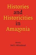 Histories and Historicities in Amazonia 