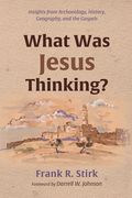 What Was Jesus Thinking? (en Inglés)