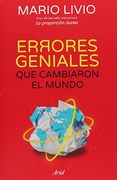 Errores Geniales que Cambiaron el Mundo