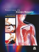 Técnicas de Energía Muscular: Guía Práctica Para Fisioterapeutas